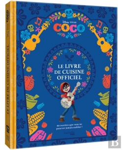 Bertrand.pt - Coco : Le Livre De Cuisine Officiel : 60 Recettes Que Vous Ne Pourrez Jamais Oublier !