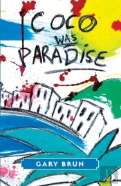 Coco Was Paradise: Love And Terror In Th
