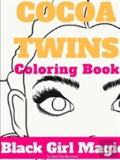 Cocoa Twins Coloring Book - Volume I - Black Girl Magic