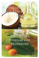 Coconut Oil For Easy Weight Loss & Apple Cider Vinegar For Beginners