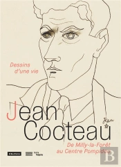 Cocteau - Dessins D'Une Vie - De Milly-La-Foret Au Centre Pompidou