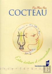 Cocteau ; Entre Écriture Et Conversation