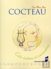 Cocteau ; Entre Écriture Et Conversation