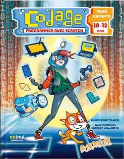 Bertrand.pt - Codage - Programmer Avec Scratch - Pour Enfants De 10 A 12 Ans