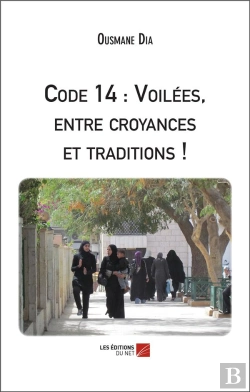 Bertrand.pt - Code 14 : Voilées, Entre Croyances Et Traditions !