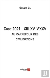 Code 2021 : Xiii.Xv.Iv.Xxv Au Carrefour Des Civilisations