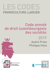 Code Annoté De Droit Luxembourgeois Des Sociétés (Édition 2018)
