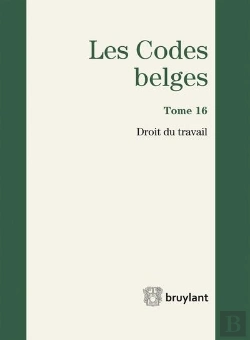 Bertrand.pt - Code Belge - Tome 16 - Droit Du Travail 2017