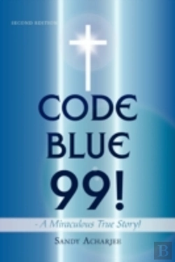 Bertrand.pt - Code Blue 99! - A Miraculous True Story!