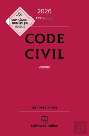 Code Civil : Annoté (Édition 2026)