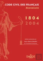 Code Civil Des Francais ; Bicentenaire, 1804-2004