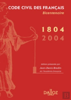 Bertrand.pt - Code Civil Des Francais ; Bicentenaire, 1804-2004