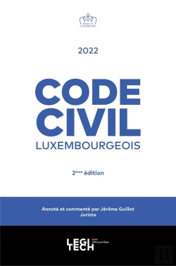 Bertrand.pt - Code Civil Luxembourgeois 2022 : Annoté Et Commenté (2e Édition)
