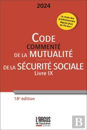 Code Commenté De La Mutualité ; Code De La Sécurité Sociale (Livre Ix) (Édition 2024)