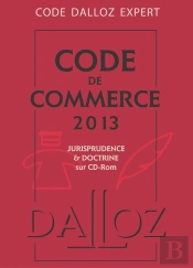 Code Dalloz Expert. Code De Commerce 2013 - 10e Edition