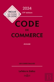 Code De Commerce 2024, Annote. 119e Ed.