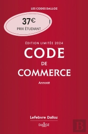 Code De Commerce 2024 Annote. Edition Limitee. 119e Ed.
