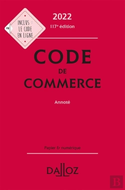 Bertrand.pt - Code De Commerce Annoté : Édition 2022 (117e Édition)