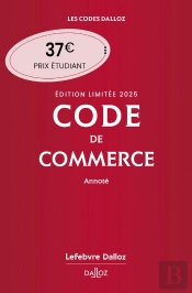 Code De Commerce : Annoté (Édition 2025)