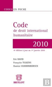 Code De Droit International Humanitaire 2010 (4e Édition)