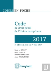 Code De Droit Penal De L'Union Europeenne - 2016, 3eme Ed.