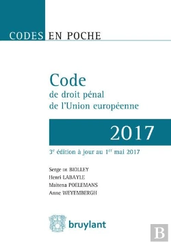 Bertrand.pt - Code De Droit Penal De L'Union Europeenne - 2016, 3eme Ed.
