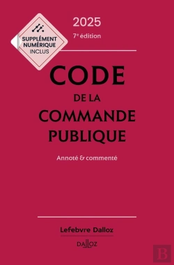Bertrand.pt - Code De La Commande Publique : Annoté Et Commenté (Édition 2025)
