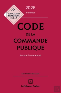 Bertrand.pt - Code De La Commande Publique : Annoté Et Commenté (Édition 2026)