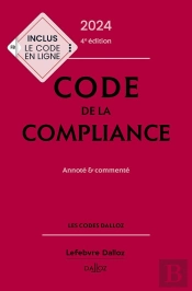 Code De La Compliance 2024, Annote Et Commente. 4e Ed.