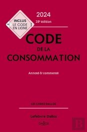 Code De La Consommation 2024, Annote Et Commente. 28e Ed.