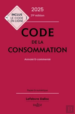 Bertrand.pt - Code De La Consommation 2025, Annoté Et Commenté (29e Édition)