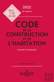 Code De La Construction Et De L'Habitation : Annoté Et Commenté (Édition 2022)