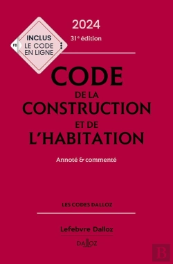 Bertrand.pt - Code De La Construction Et De L'Habitation : Annoté Et Commenté (Édition 2024)