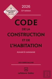 Code De La Construction Et De L'Habitation : Annoté Et Commenté (Édition 2026)