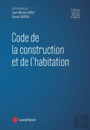 Code De La Construction Et De L'Habitation (Édition 2025)