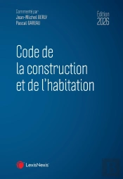 Code De La Construction Et De L'Habitation (Édition 2026)