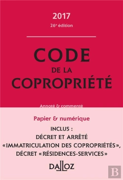 Bertrand.pt - Code De La Copropriété 2017, Commenté (26e Édition)