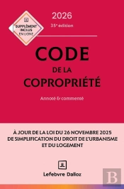 Code De La Copropriété : Annoté Et Commenté (Édition 2026)