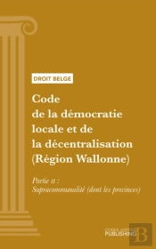 Code De La Démocratie Locale Et De La Décentralisation (Région Wallonne)
