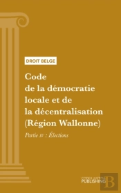 Code De La Démocratie Locale Et De La Décentralisation (Région Wallonne)