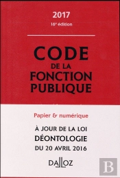 Code De La Fonction Publique 2017, Annoté (16e Édition)