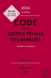 Code De La Justice Penale Des Mineurs 2024. 3e Ed.