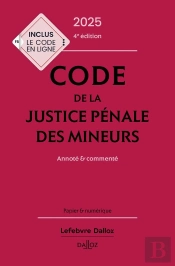 Code De La Justice Pénale Des Mineurs : Annoté Et Commenté (Édition 2025)