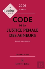Code De La Justice Pénale Des Mineurs : Annoté Et Commenté (Édition 2026)