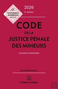 Bertrand.pt - Code De La Justice Pénale Des Mineurs : Annoté Et Commenté (Édition 2026)