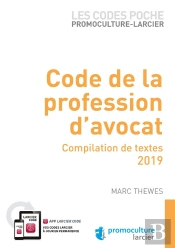 Code De La Profession D'Avocat ; Compilation De Textes (Édition 2018)