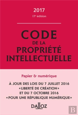 Bertrand.pt - Code De La Propriété Intellectuelle 2017, Commenté (17e Édition)