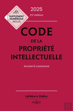 Bertrand.pt - Code De La Propriété Intellectuelle : Annoté Et Commenté (Édition 2025)