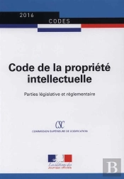 Code De La Propriété Intellectuelle ; Parties Législative Et Réglementaire