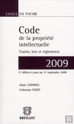Bertrand.pt - Code De La Propriété Intellectuelle ; Traités, Lois Et Règlements (Édition 2009)